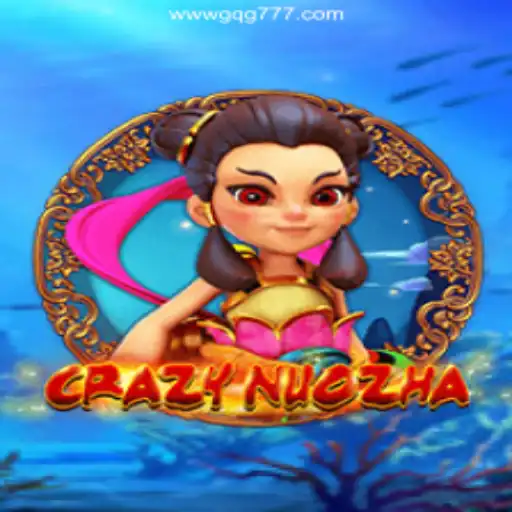 CrazyNuoZha: Dive into a World of Excitement and Daily Fun